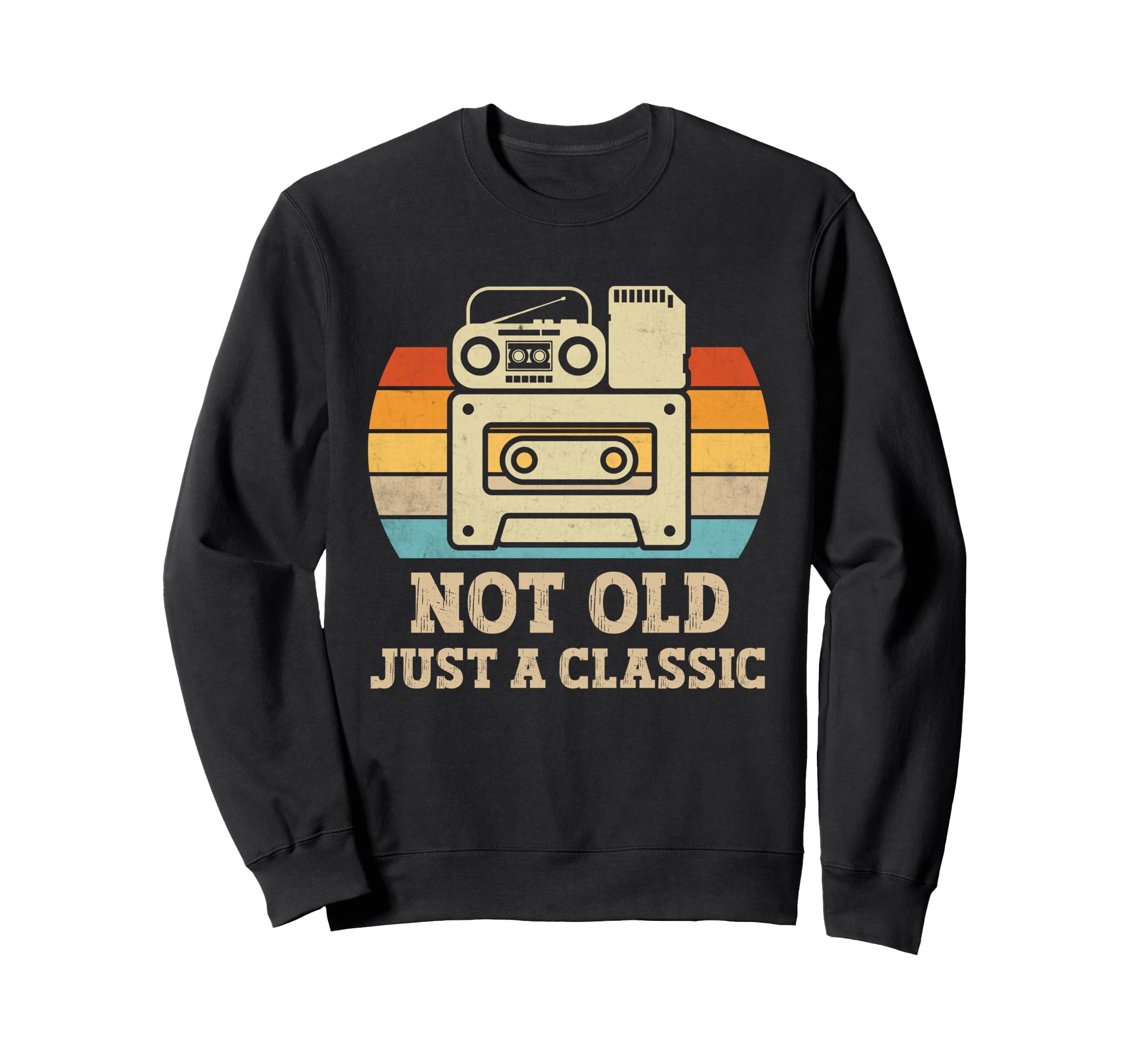 Not Old Just Music Cassette Tape Sweatshirt - Aesthetic Graphic Men Women - T-Shirt, Sweatshirt, Hoodie