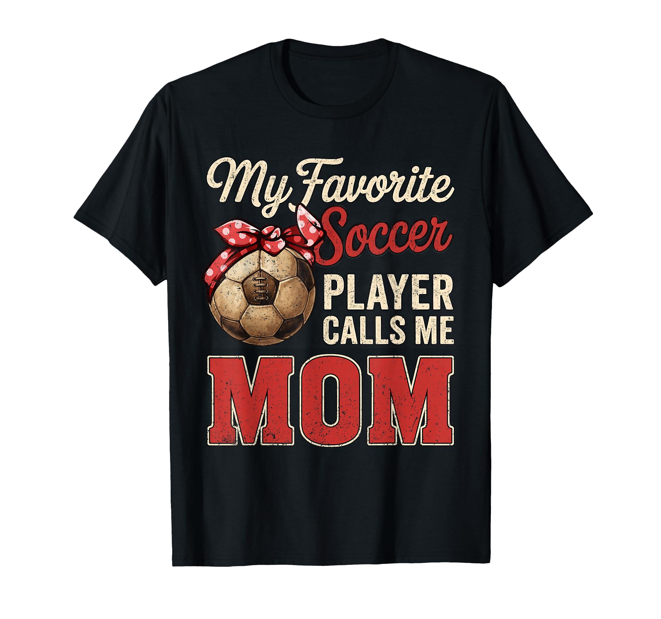 My Favorite Soccer Player Calls Me T-Shirt - Aesthetic Graphic for Adults - T-Shirt, Sweatshirt, Hoodie
