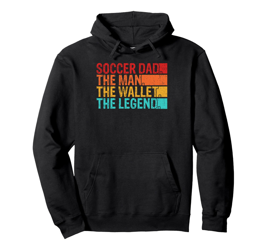 Soccer Dad Wallet Legend Hoodie - Casual Everyday Wear for Adults - T-Shirt, Sweatshirt, Hoodie