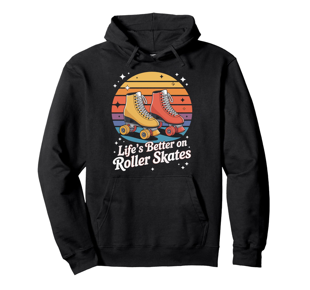 Lifes Better Roller Skates Vibes Hoodie - Custom Art Print Unisex - T-Shirt, Sweatshirt, Hoodie