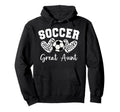 Soccer Great Aunt Matching Family Soccer Hoodie - Graphic Print Unisex - T-Shirt, Sweatshirt, Hoodie