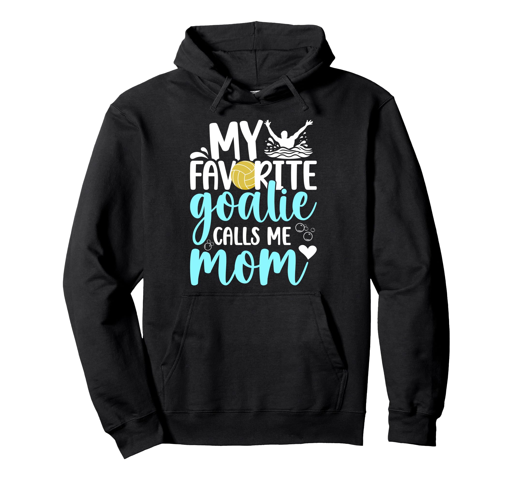 Proud Water Polo Goalkeeper Mom Water Hoodie - Graphic Print for Adults - T-Shirt, Sweatshirt, Hoodie
