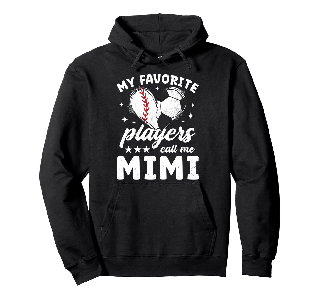 My Favorite Players Call Me Mimi Hoodie - Streetwear Style Men Women - T-Shirt, Sweatshirt, Hoodie