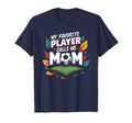 My Favorite Player Calls Me Mom T-Shirt - Aesthetic Graphic for Adults - T-Shirt, Sweatshirt, Hoodie