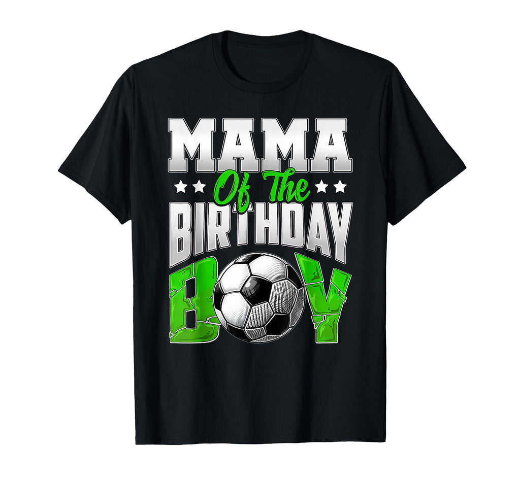 Mama Birthday Soccer Family Baller T-Shirt - Aesthetic Graphic for Adults - T-Shirt, Sweatshirt, Hoodie