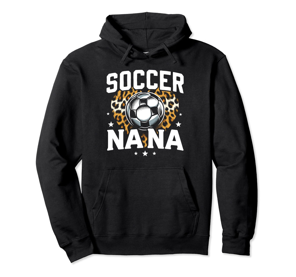 Soccer Nana Heart Sport Lover Mothers Day Hoodie - Novelty Apparel Unisex - T-Shirt, Sweatshirt, Hoodie