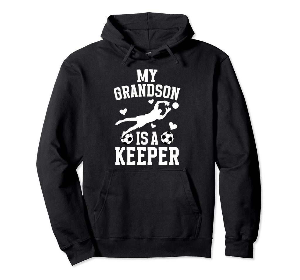 My Grandson Soccer Keeper Grandma Hoodie - Casual Everyday Wear Men Women - T-Shirt, Sweatshirt, Hoodie