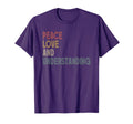 Peace Love And Understanding T-Shirt - Novelty Apparel Men Women - T-Shirt, Sweatshirt, Hoodie