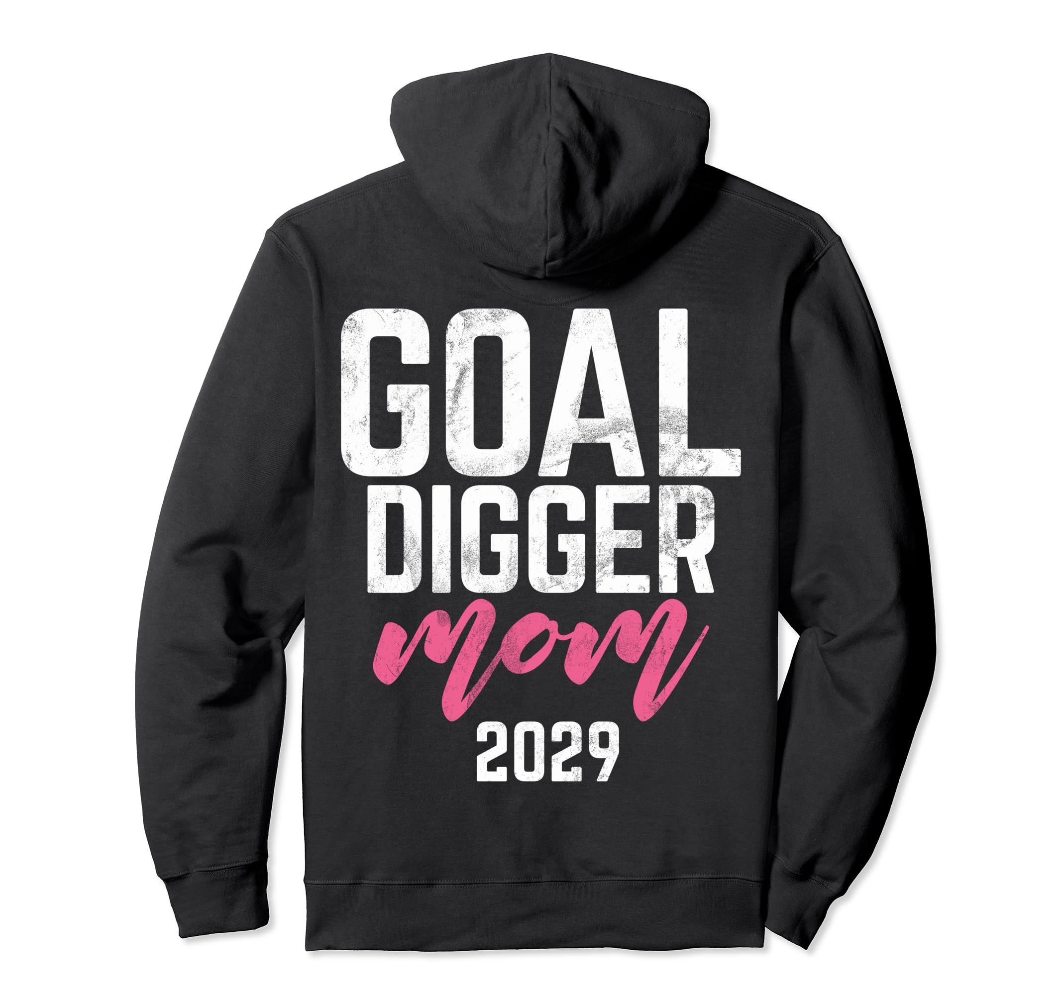 Goal Digger 29 Soccer Mom 2029 Hoodie - Trendy Graphic Unisex - T-Shirt, Sweatshirt, Hoodie