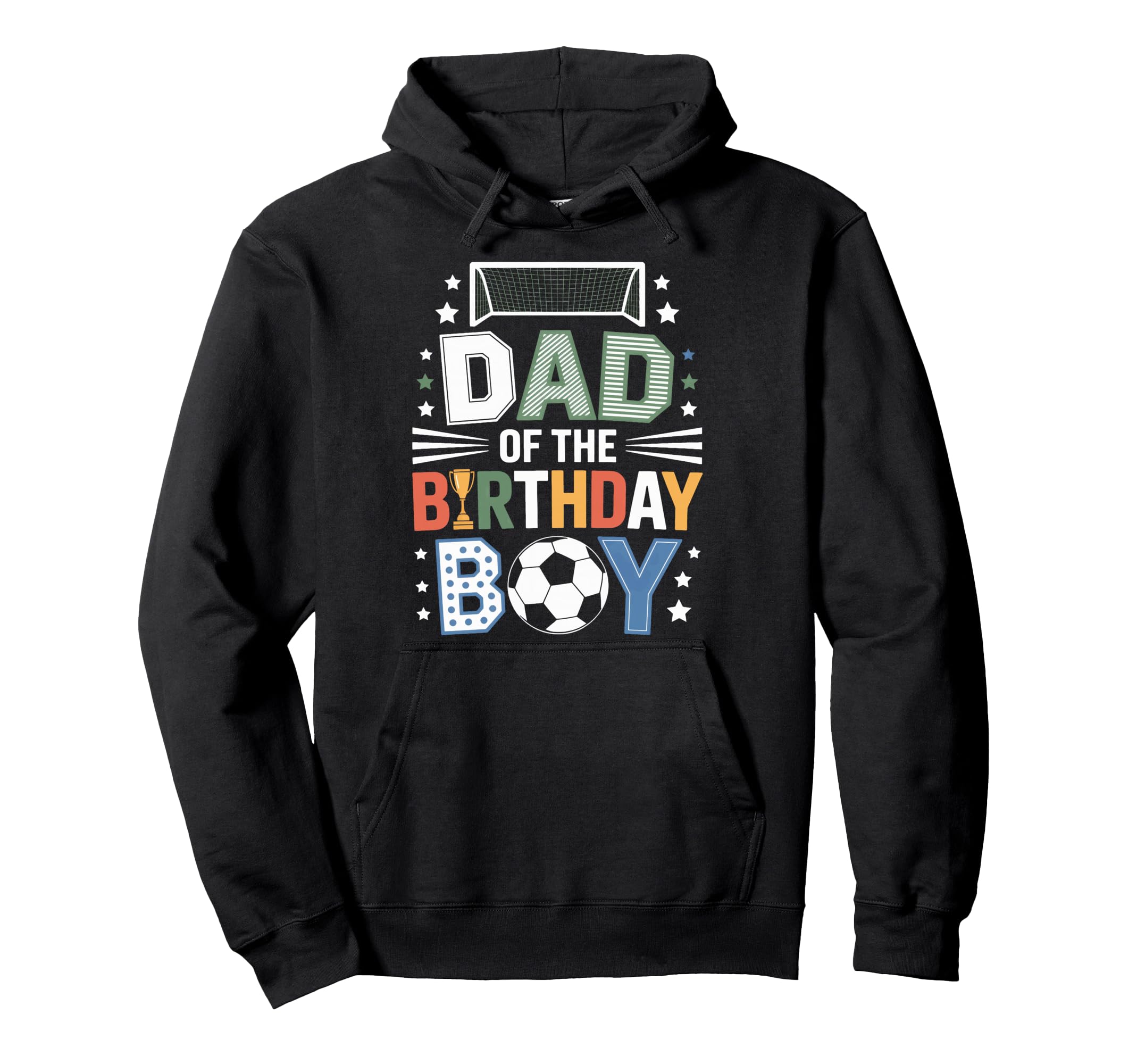 Dad Birthday Soccer Family Gathering Hoodie - Novelty Apparel for Adults - T-Shirt, Sweatshirt, Hoodie