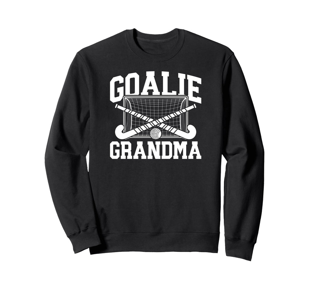 Field Hockey Goalie Grandma Field Sweatshirt - Streetwear Style Men Women - T-Shirt, Sweatshirt, Hoodie