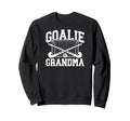 Field Hockey Goalie Grandma Field Sweatshirt - Streetwear Style Men Women - T-Shirt, Sweatshirt, Hoodie