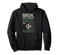 Bruh Life Is About Goals And Assists Hoodie - Novelty Apparel Men Women - T-Shirt, Sweatshirt, Hoodie