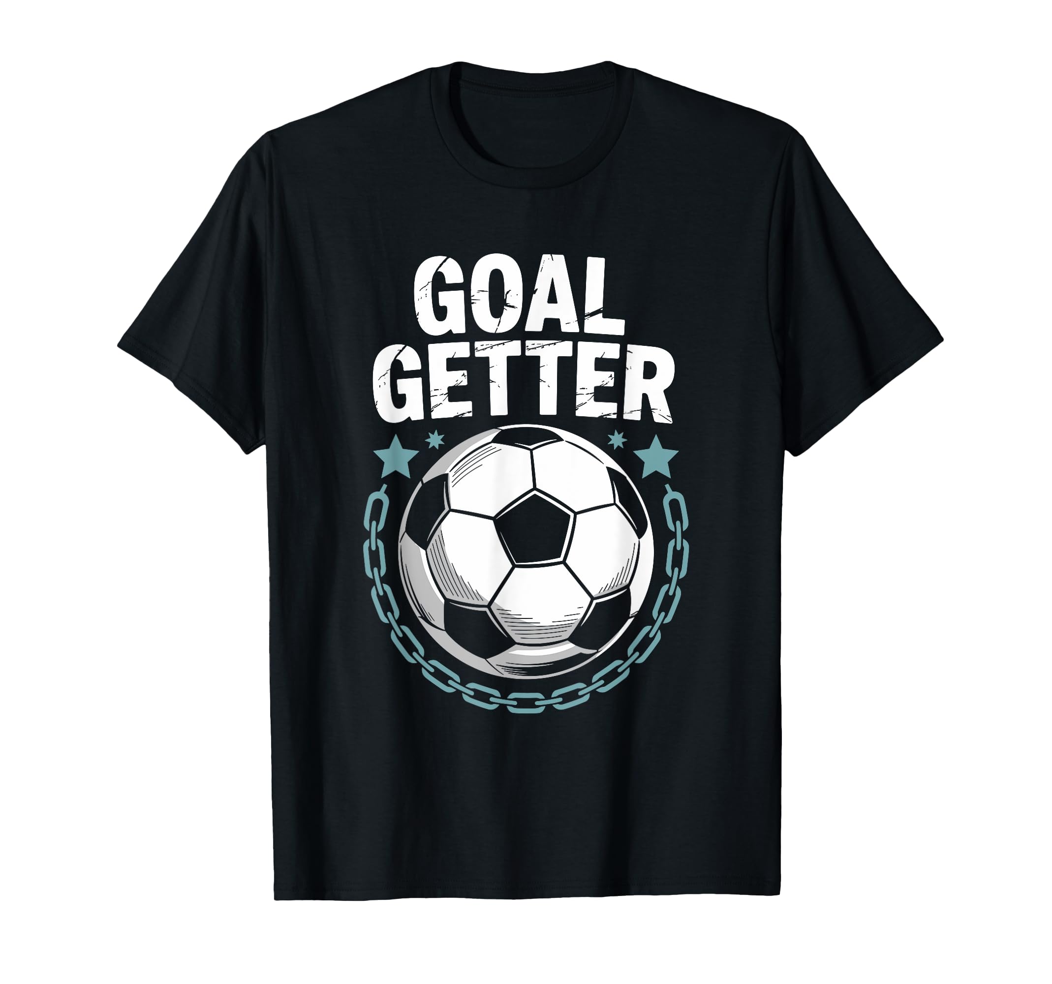 Soccer Player Quotes Goalie Team And T-Shirt - Streetwear Style for Adults - T-Shirt, Sweatshirt, Hoodie