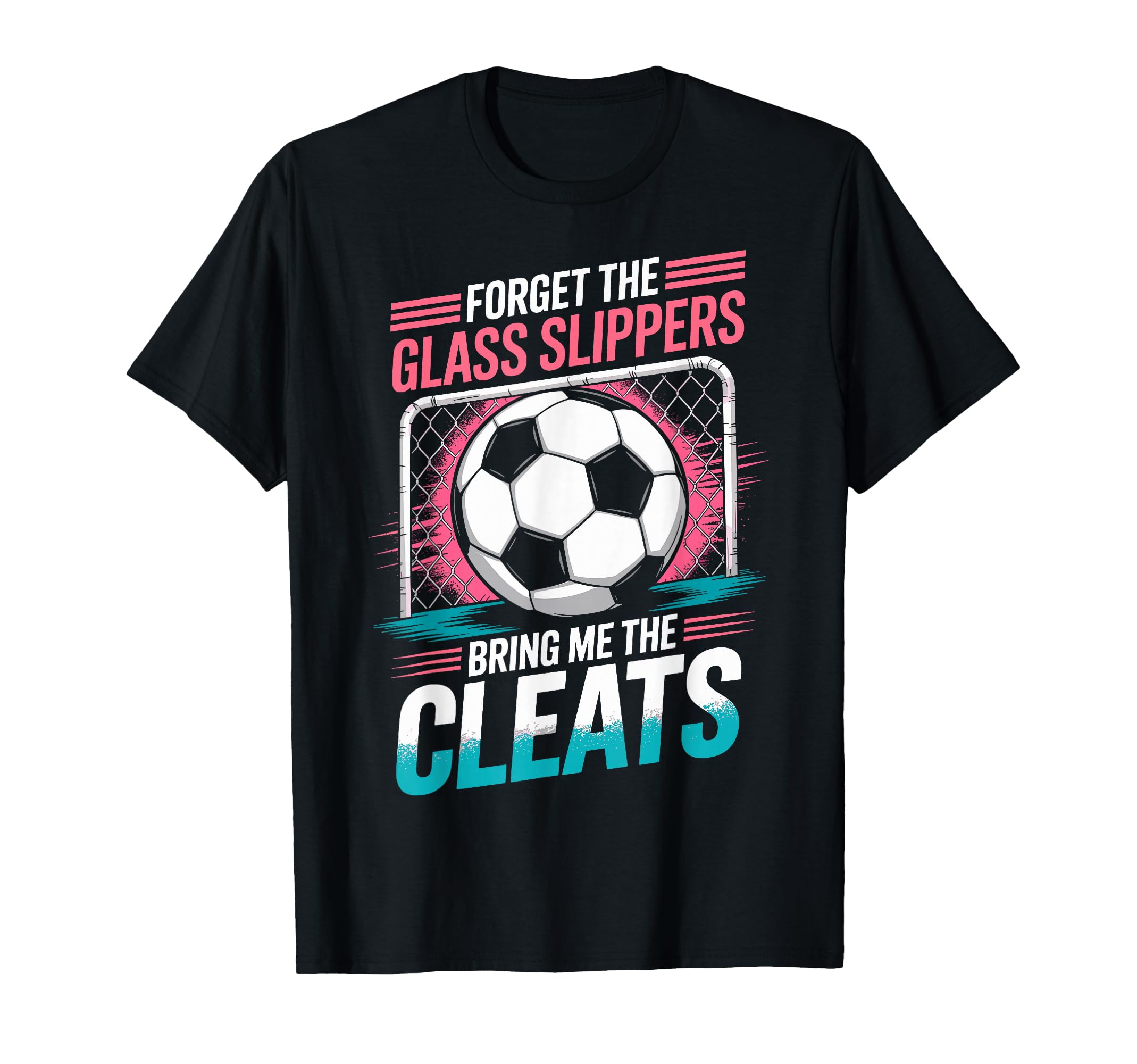 Forget Glass Slippers Bring Me T-Shirt - Casual Everyday Wear Men Women - T-Shirt, Sweatshirt, Hoodie