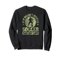 If It Doesnt Involve Soccer Then Sweatshirt - Streetwear Style for Adults - T-Shirt, Sweatshirt, Hoodie