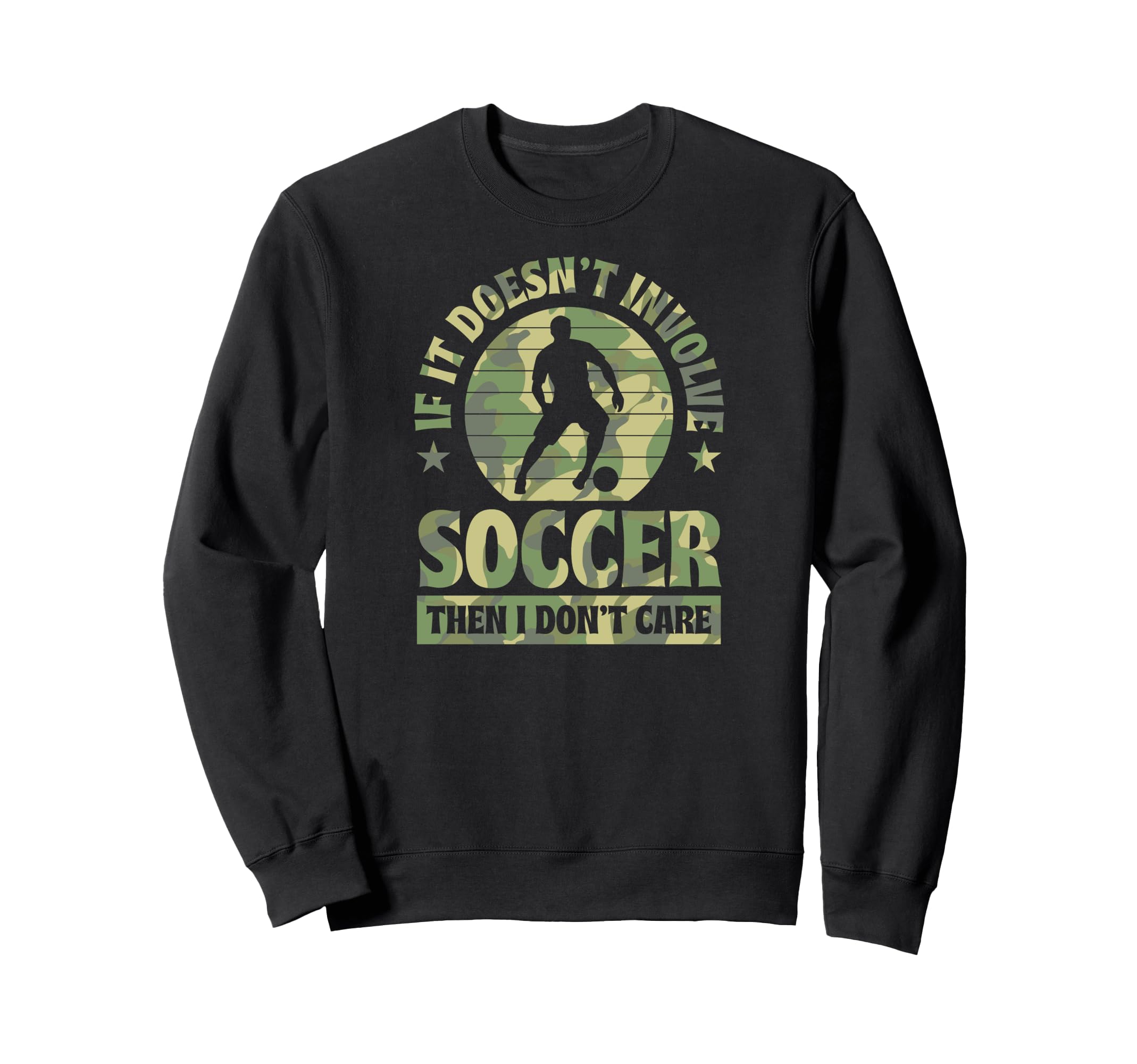 If It Doesnt Involve Soccer Then Sweatshirt - Streetwear Style for Adults - T-Shirt, Sweatshirt, Hoodie