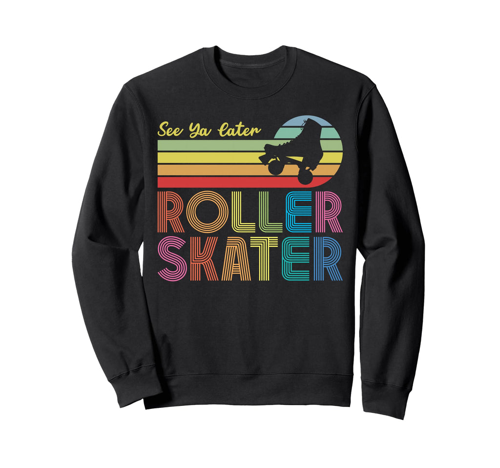 Roller Skating Skate 1970S See Sweatshirt - Fun Novelty Design for Adults - T-Shirt, Sweatshirt, Hoodie