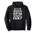 Little Sister Soccer Goalie Sister Hoodie - Minimalist Print Men Women - T-Shirt, Sweatshirt, Hoodie
