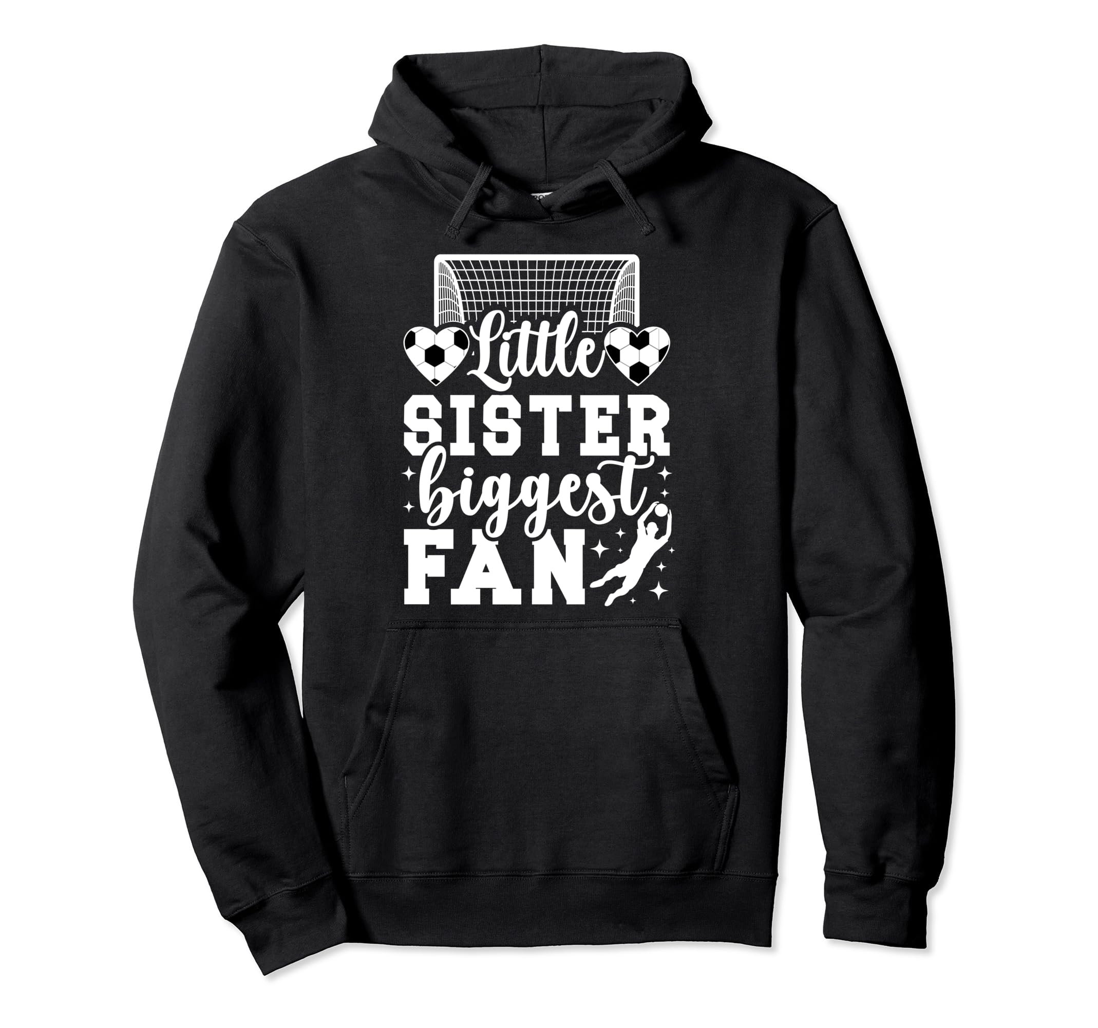 Little Sister Soccer Goalie Sister Hoodie - Minimalist Print Men Women - T-Shirt, Sweatshirt, Hoodie