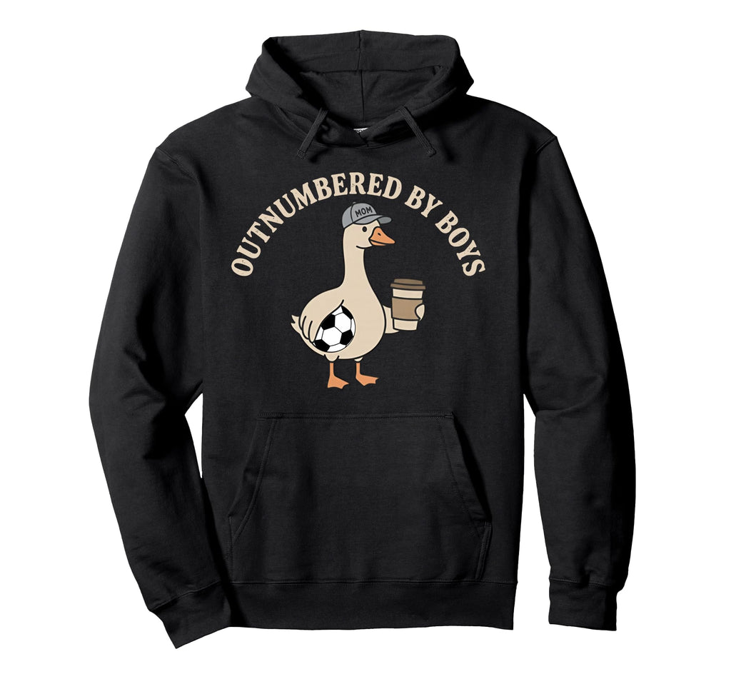 Outnumbered Funny Mom Goose Soccer Hoodie - Trendy Graphic Men Women - T-Shirt, Sweatshirt, Hoodie