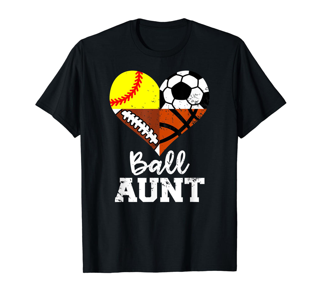 Ball Aunt Funny Soccer Football Softball T-Shirt - Streetwear Style Unisex - T-Shirt, Sweatshirt, Hoodie
