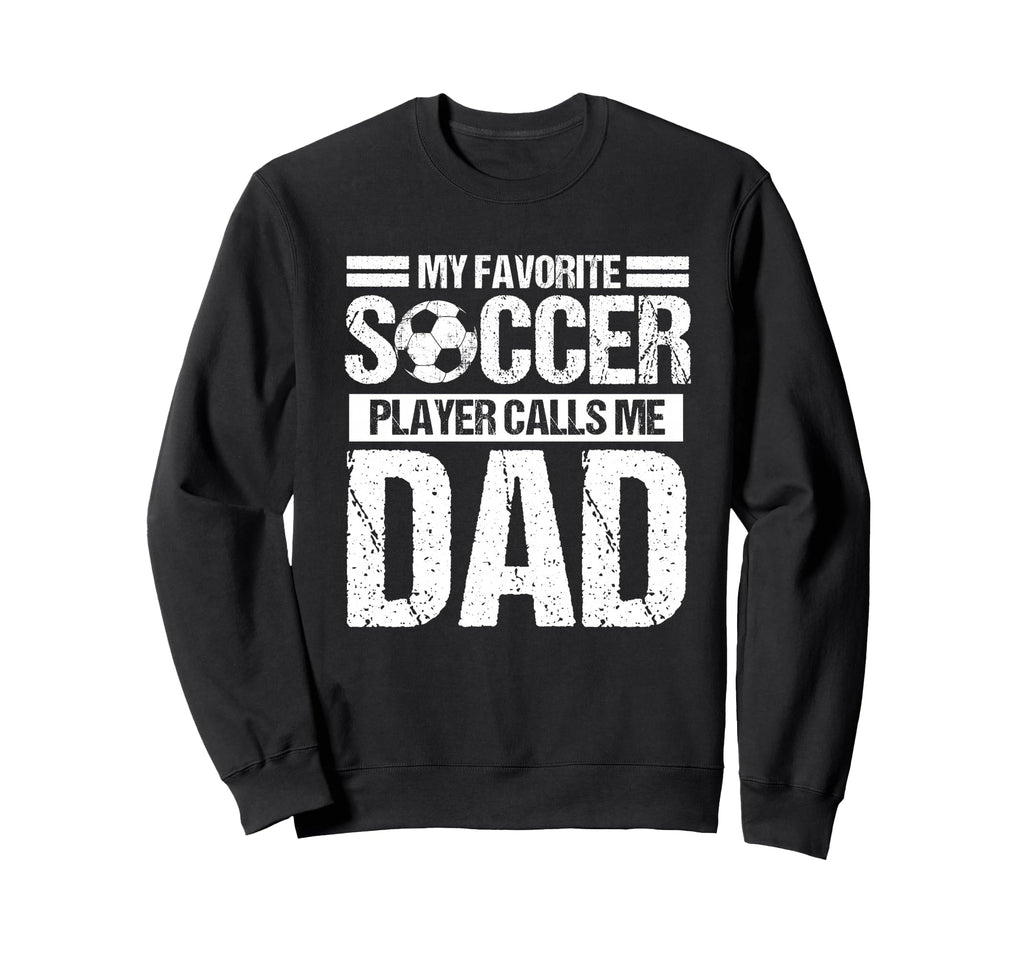 My Favorite Soccer Player Calls Sweatshirt - Aesthetic Graphic for Adults - T-Shirt, Sweatshirt, Hoodie