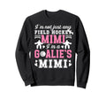 Im Field Hockey Goalie Mimi Field Sweatshirt - Minimalist Print Men Women - T-Shirt, Sweatshirt, Hoodie