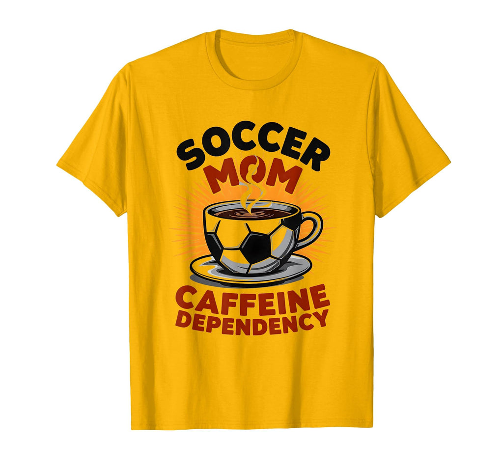 Soccer Mom Caffeine Dependency Fun T-Shirt - Minimalist Print Men Women - T-Shirt, Sweatshirt, Hoodie