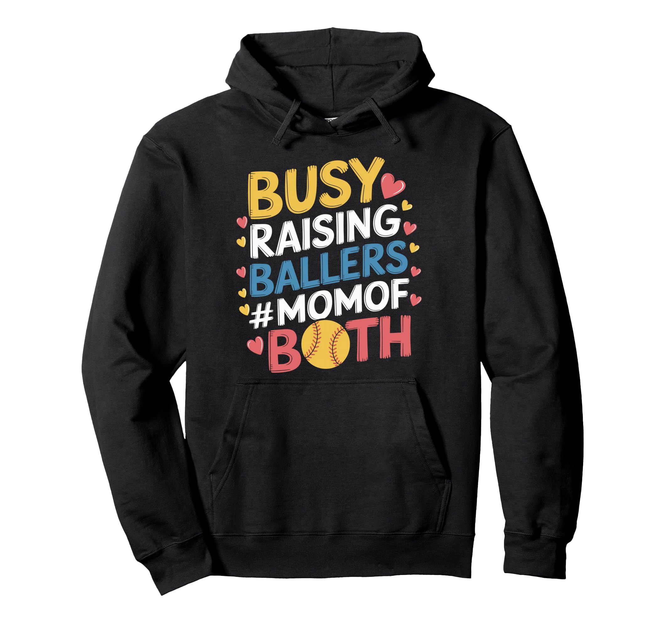 Busy Raising Ballers Mom Both Hoodie - Streetwear Style for Adults - T-Shirt, Sweatshirt, Hoodie