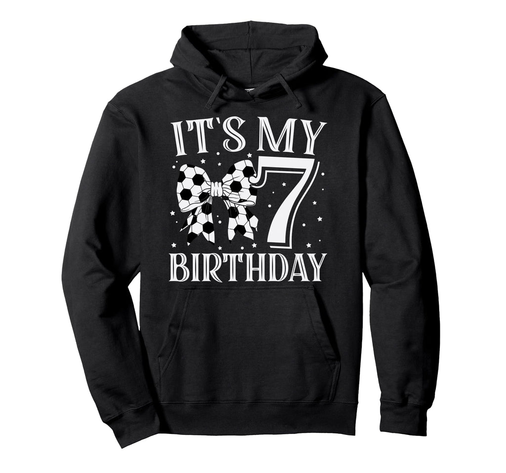 Its My Seven 7Th Birthday Soccer Bday Hoodie - Aesthetic Graphic Unisex - T-Shirt, Sweatshirt, Hoodie