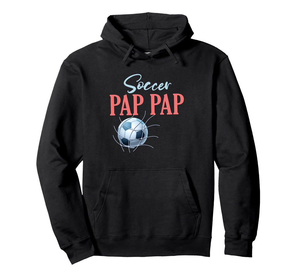 Soccer Pap Pap Gifts Fathers Day Soccer Hoodie - Graphic Print for Adults - T-Shirt, Sweatshirt, Hoodie