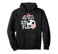 My Heart Is That Soccer Field Football Mom Hoodie - Graphic Print Unisex - T-Shirt, Sweatshirt, Hoodie