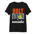 Holy Blockamole Soccer Funny Sayings T-Shirt - Streetwear Style Men Women - T-Shirt, Sweatshirt, Hoodie