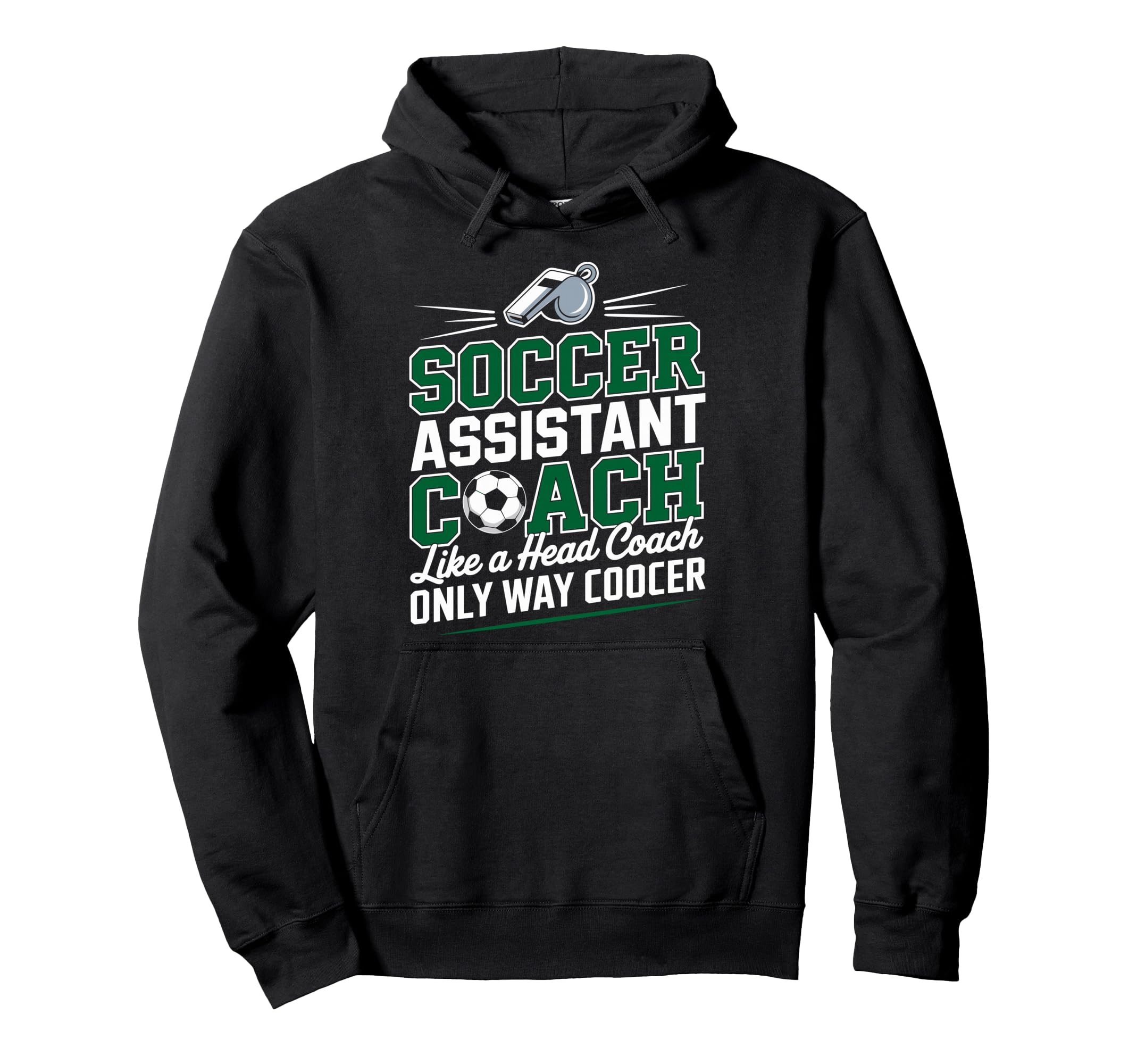 Soccer Assistant Coach Like Head Hoodie - Fun Novelty Design Men Women - T-Shirt, Sweatshirt, Hoodie