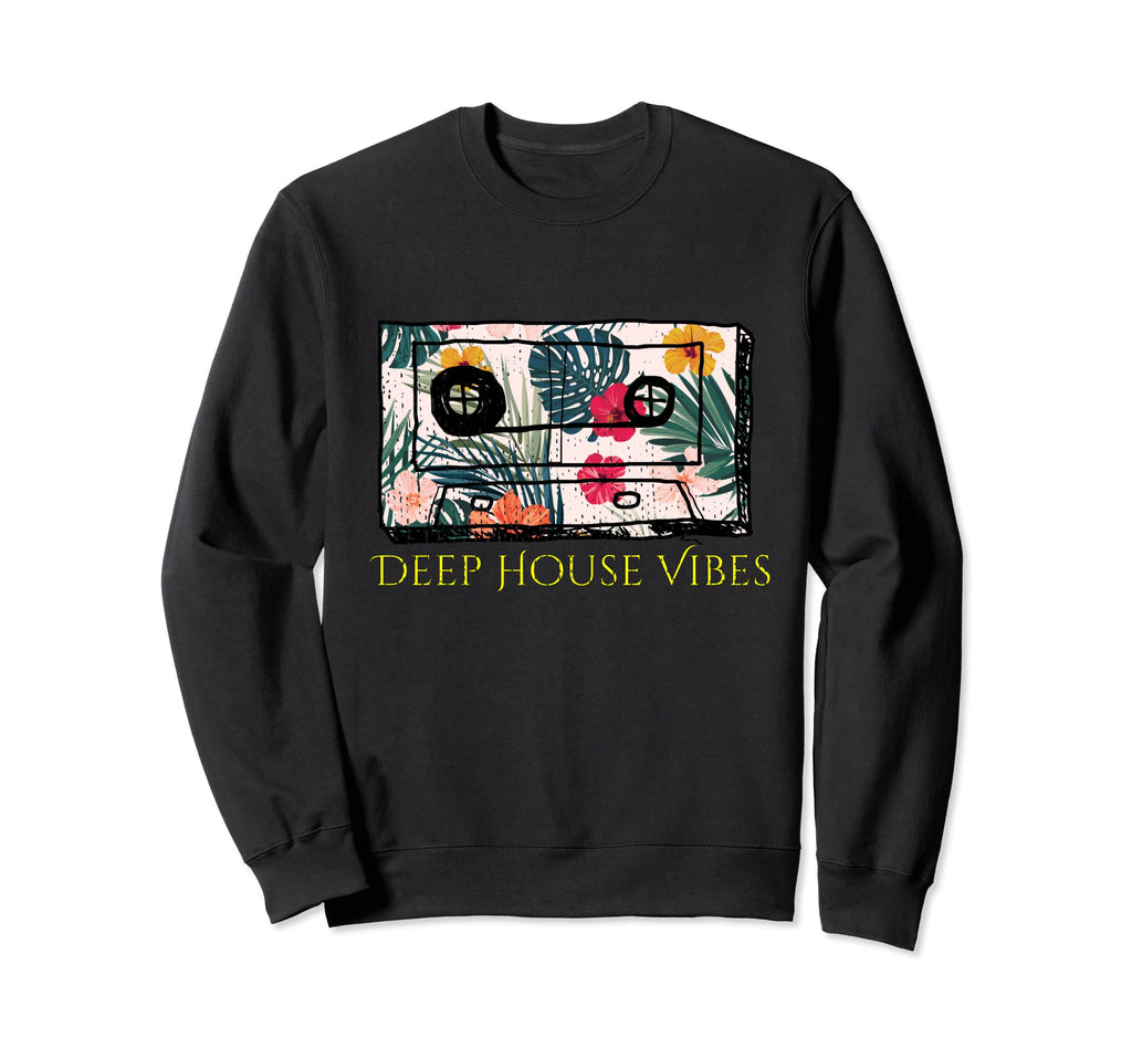 Deep House House Music Cassette Tape Sweatshirt - Novelty Apparel Men Women - T-Shirt, Sweatshirt, Hoodie