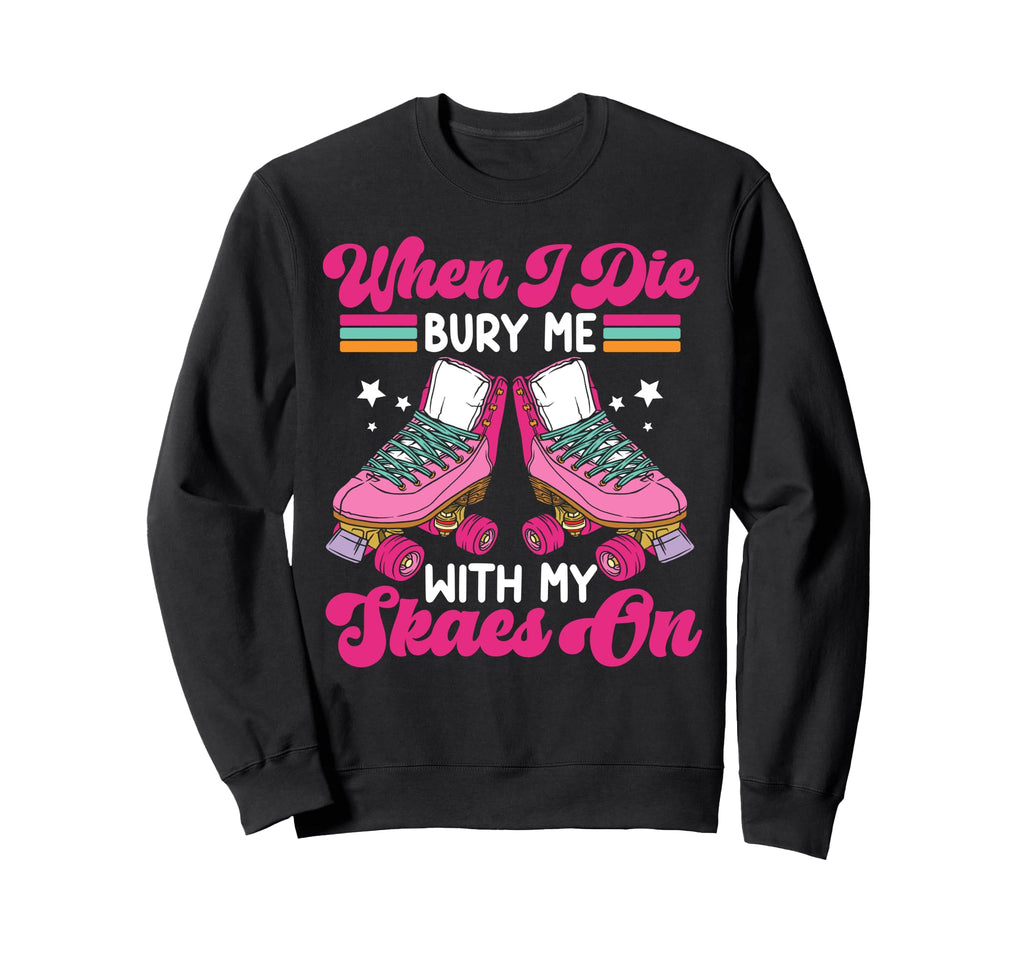 Roller Skating Skate 1970S When I Sweatshirt - Minimalist Print Men Women - T-Shirt, Sweatshirt, Hoodie