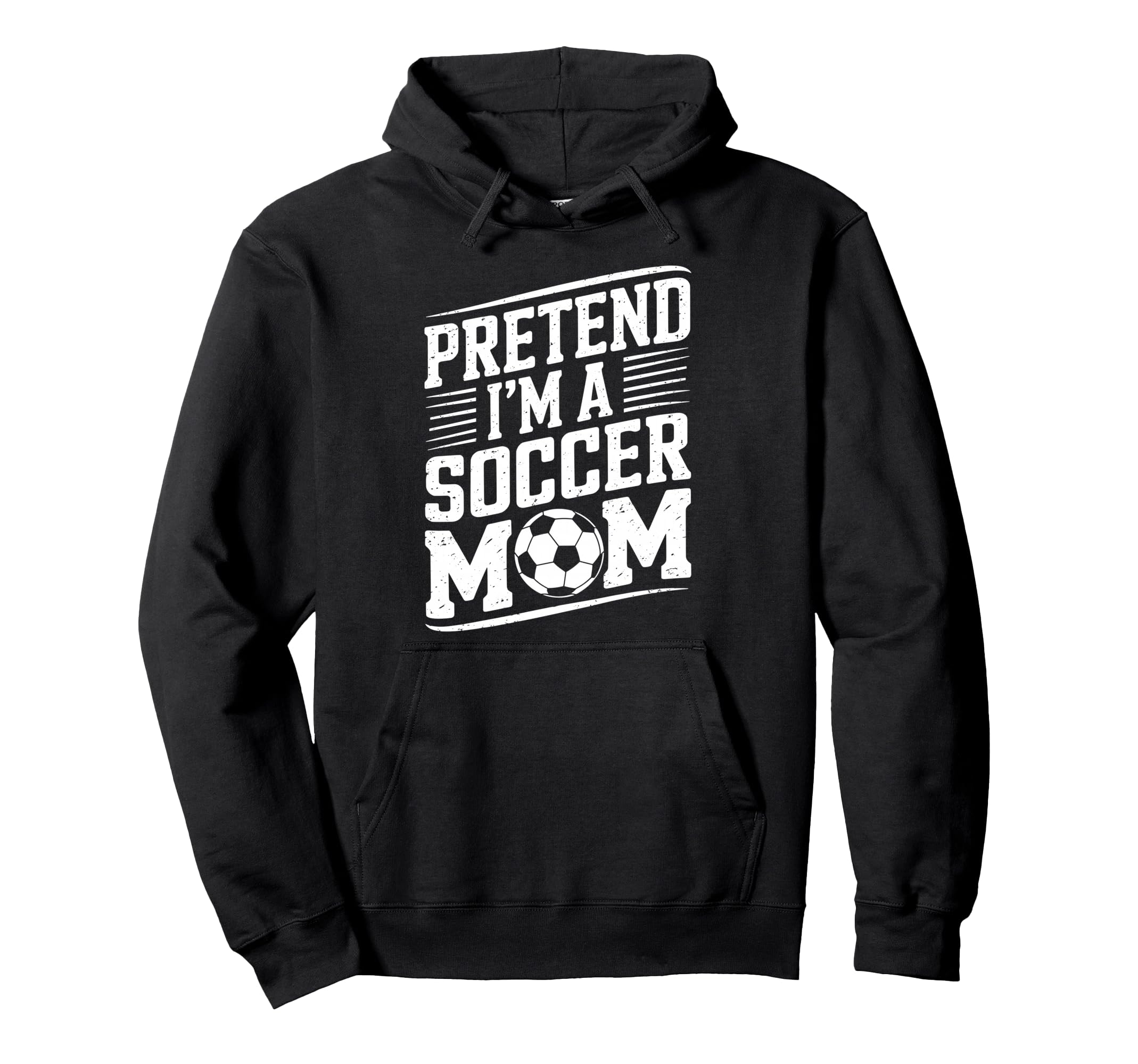 Goalkeeper Player Lover Mother Pretend Im Hoodie - Unique Graphic Unisex - T-Shirt, Sweatshirt, Hoodie