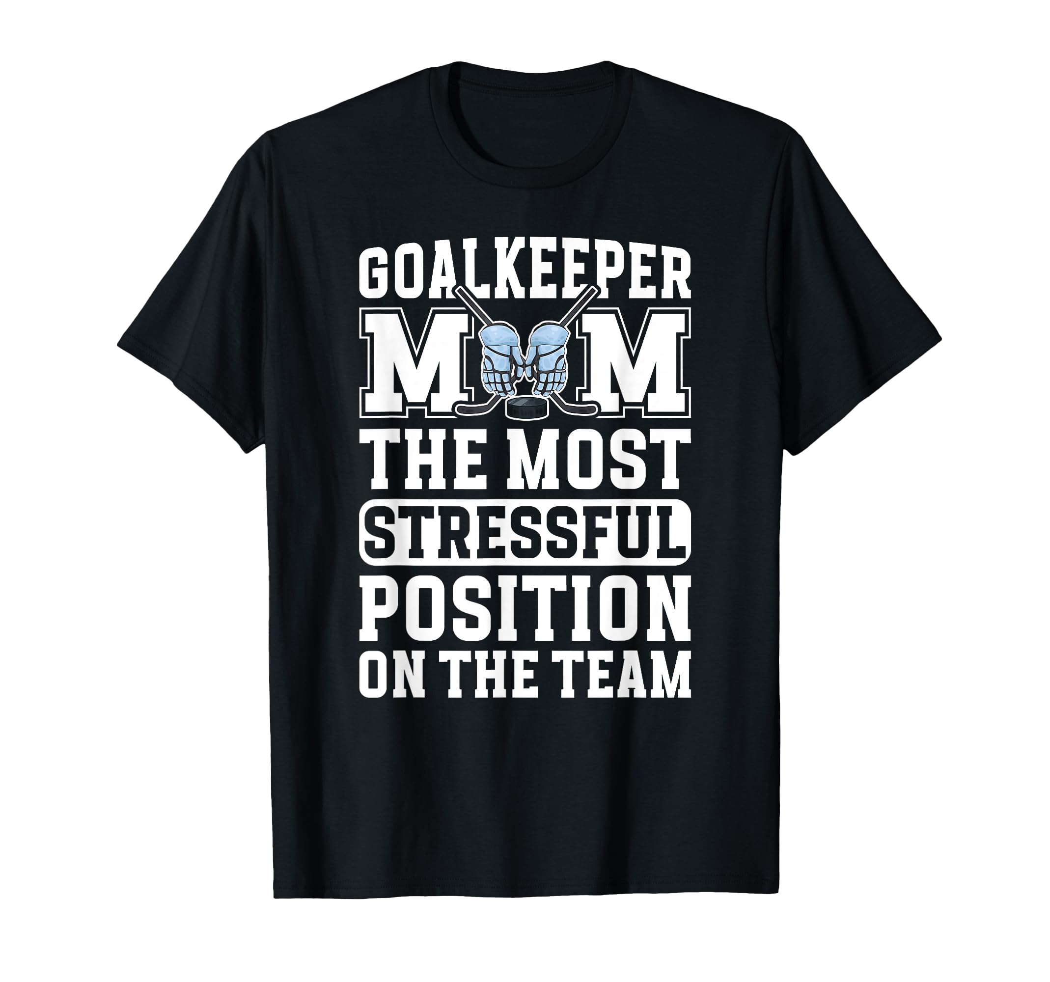 Funny Hockey Goalkeeper Mom Hockey T-Shirt - Minimalist Print for Adults - T-Shirt, Sweatshirt, Hoodie