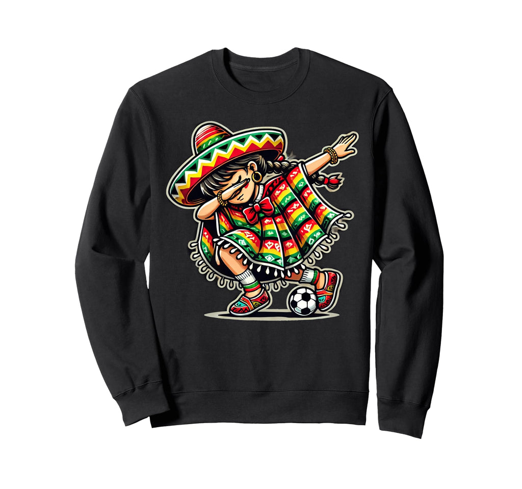 Mexican Soccer Dabbing Chica Sweatshirt - Casual Everyday Wear Men Women - T-Shirt, Sweatshirt, Hoodie