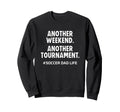 Soccer Dad Life Another Weekend Sweatshirt - Novelty Apparel Men Women - T-Shirt, Sweatshirt, Hoodie