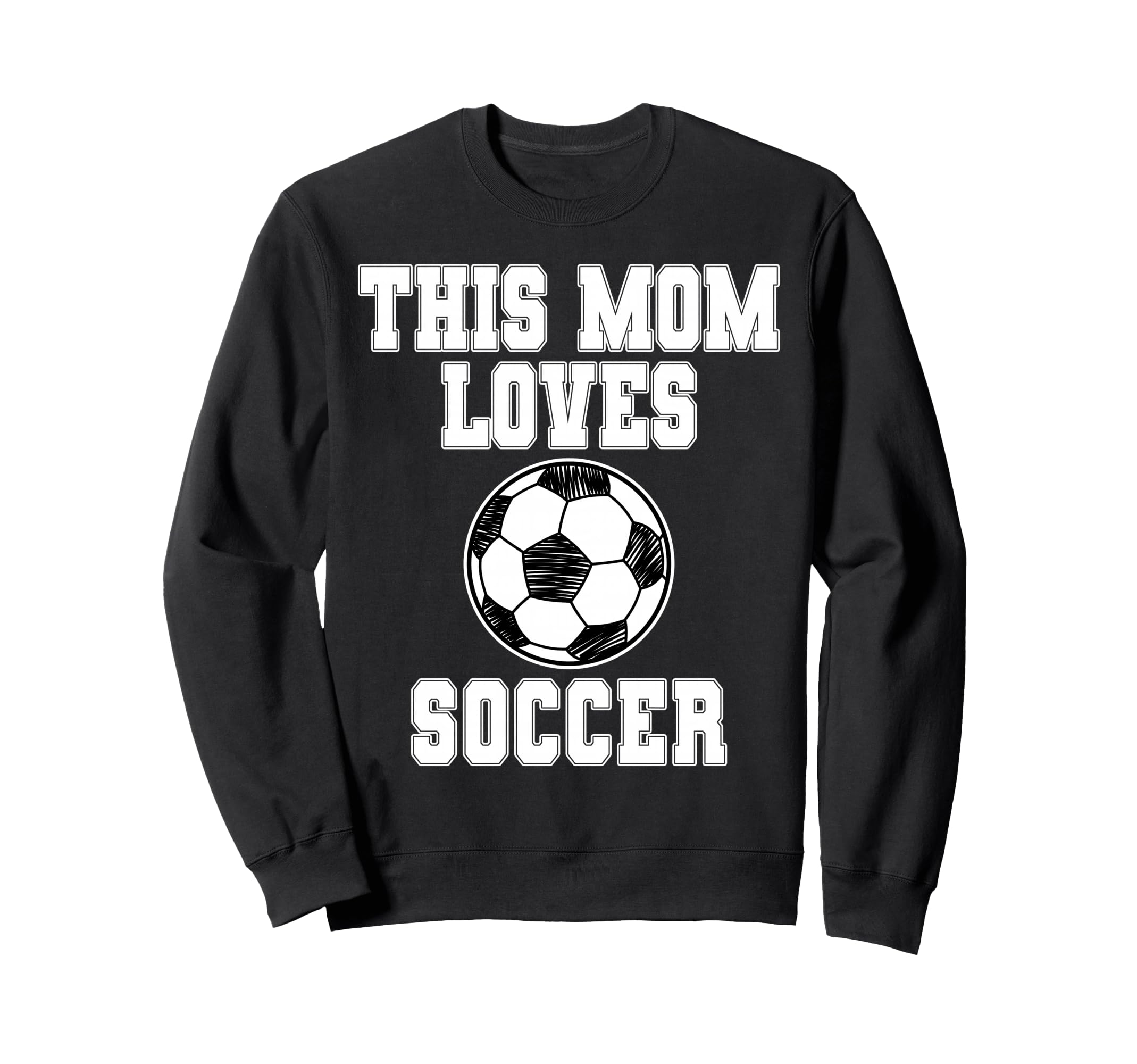 This Mom Loves Soccer Game Day Sweatshirt - Fun Novelty Design for Adults - T-Shirt, Sweatshirt, Hoodie
