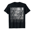 I Know I Play Like Try To Keep Up T-Shirt - Minimalist Print Men Women - T-Shirt, Sweatshirt, Hoodie