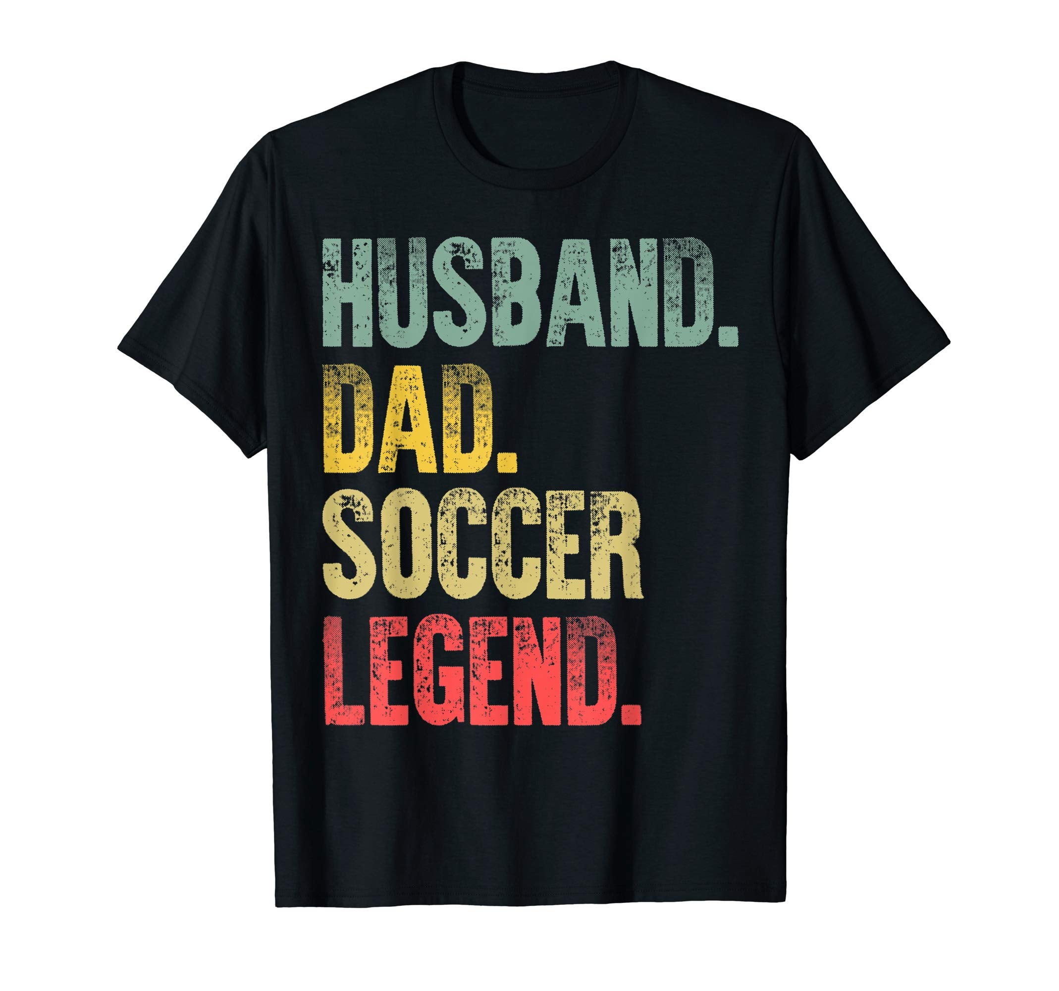 Mens Funny Husband Dad Soccer Legend T-Shirt - Fun Novelty Design Unisex - T-Shirt, Sweatshirt, Hoodie
