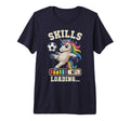 67 Soccer Unicorn Skills Loading Win T-Shirt - Trendy Graphic Men Women - T-Shirt, Sweatshirt, Hoodie