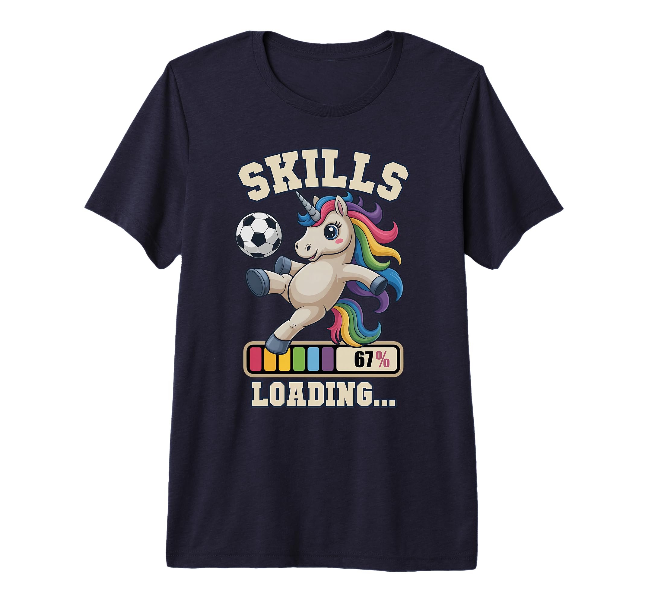 67 Soccer Unicorn Skills Loading Win T-Shirt - Trendy Graphic Men Women - T-Shirt, Sweatshirt, Hoodie