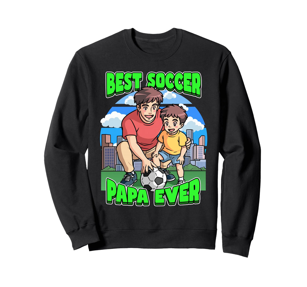 Best Soccer Papa Ever Celebrate Sweatshirt - Custom Art Print Men Women - T-Shirt, Sweatshirt, Hoodie