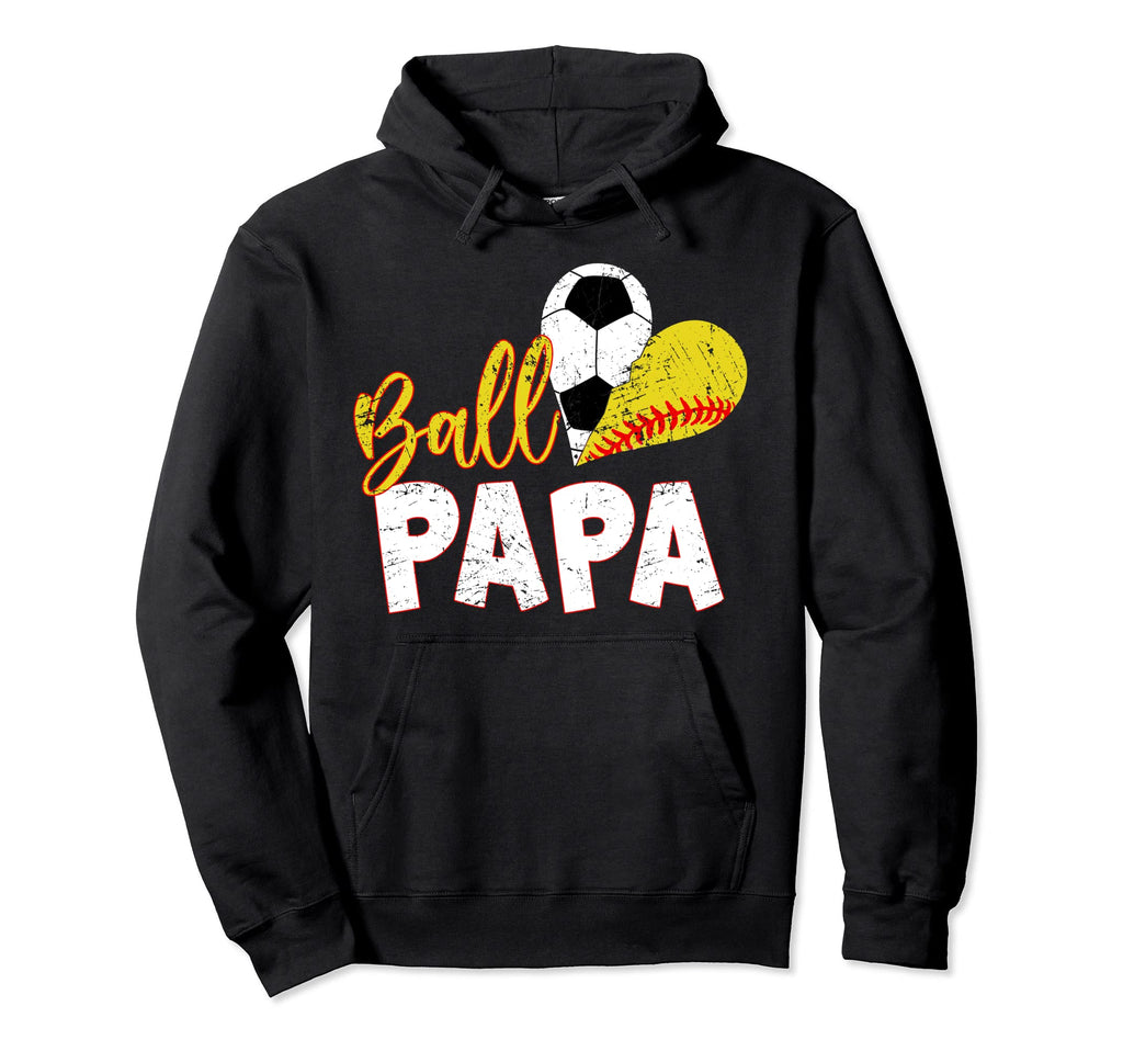 Funny Ball Papa Soccer Softball Hoodie - Graphic Print for Adults - T-Shirt, Sweatshirt, Hoodie