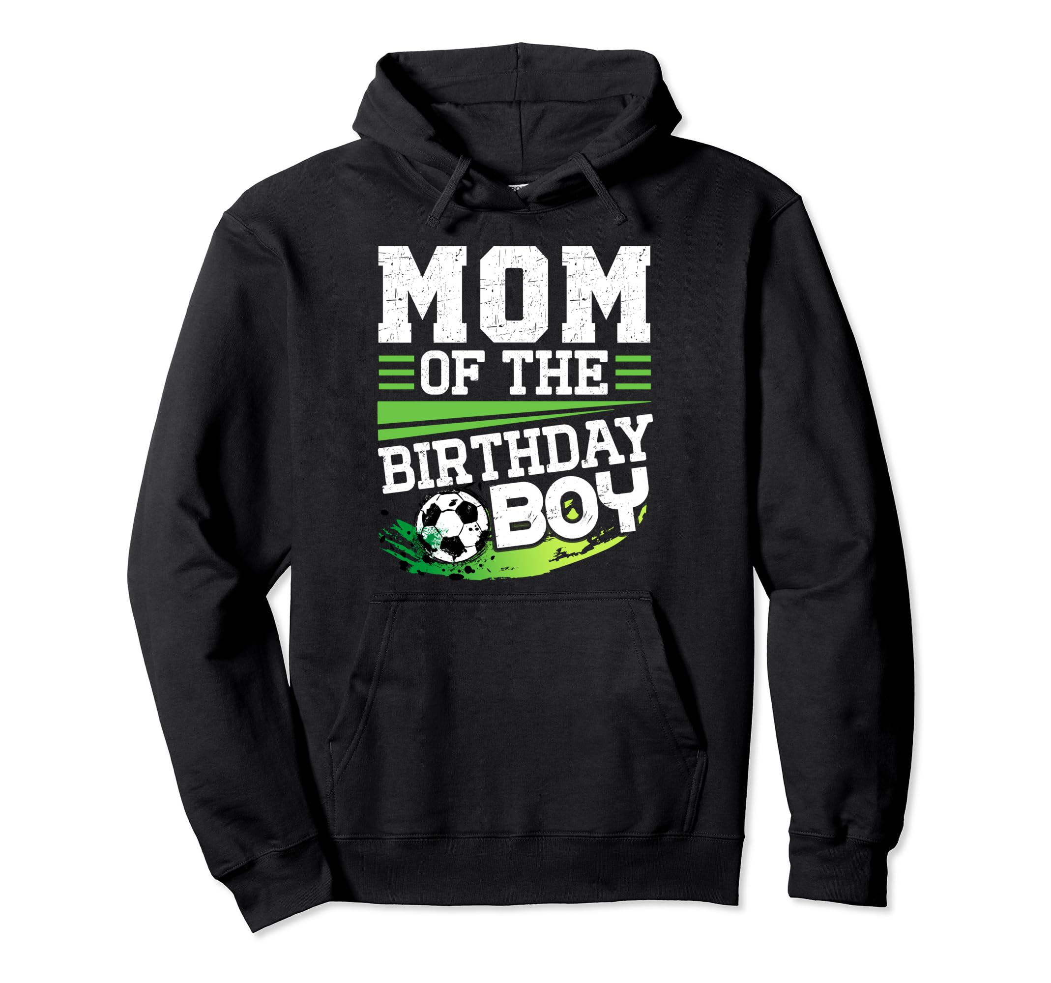Soccer Birthday Mom Birthday Mom Soccer Hoodie - Graphic Print Unisex - T-Shirt, Sweatshirt, Hoodie