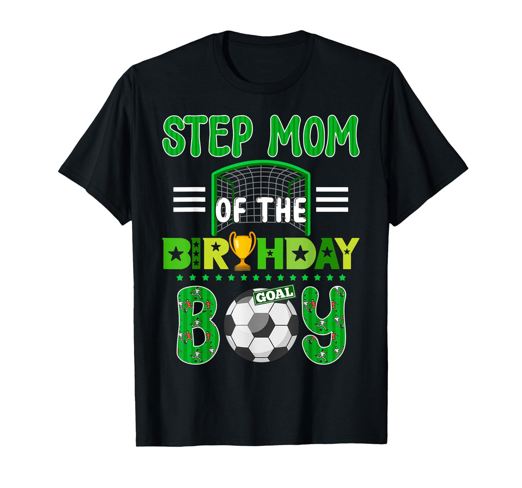 Step Mom Birthday Soccer Goal Family T-Shirt - Unique Graphic for Adults - T-Shirt, Sweatshirt, Hoodie